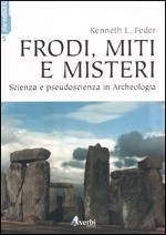 Copertina di ''Frodi, miti e misteri'' di Kenneth Feder.